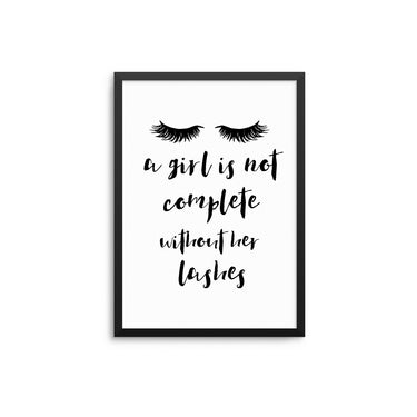 A Girl Is Not Complete Without Her Lashes - D'Luxe Prints