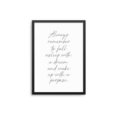 Always Remember To Fall Asleep - D'Luxe Prints