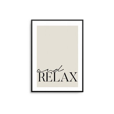 And Relax Poster - D'Luxe Prints