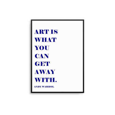 Art Is.... - D'Luxe Prints