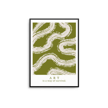 Art Is A Way Of Survival - D'Luxe Prints