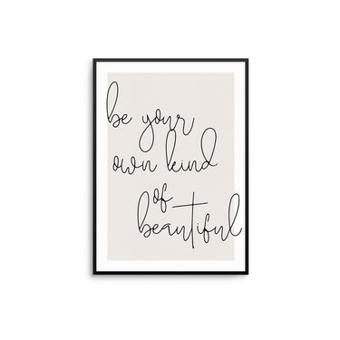 Be Your Own Kind Of Beautiful II - D'Luxe Prints