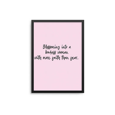 Blossoming Into A Badass Woman - D'Luxe Prints