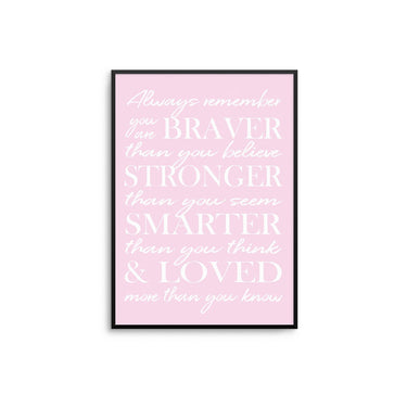 Braver Smarter Stronger - D'Luxe Prints