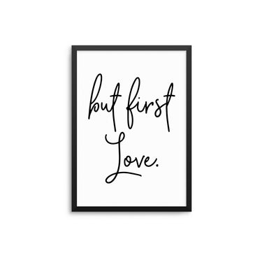 But First Love. - D'Luxe Prints