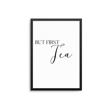 But First Tea II - D'Luxe Prints