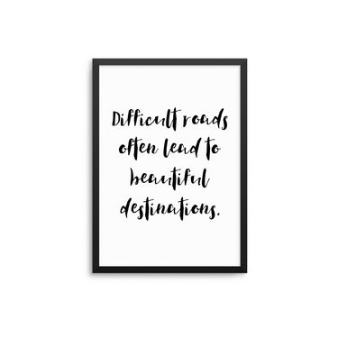 Difficult Roads - D'Luxe Prints