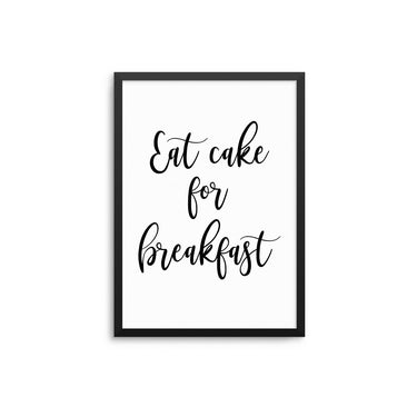Eat Cake For Breakfast - D'Luxe Prints