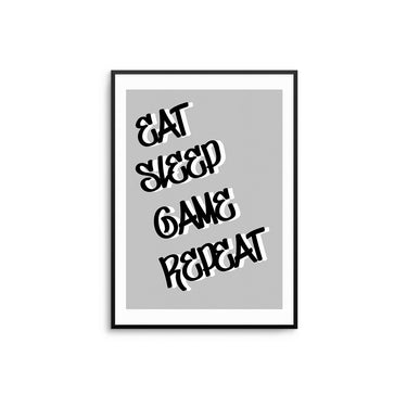 Eat Sleep Game Repeat - D'Luxe Prints