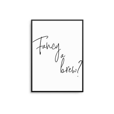 Fancy A Brew? - D'Luxe Prints