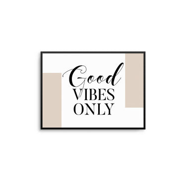 Good Vibes Only - D'Luxe Prints