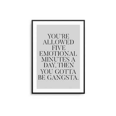 Gotta Be Gangsta - D'Luxe Prints