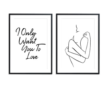 I Only Want You To Love Set - BW - D'Luxe Prints
