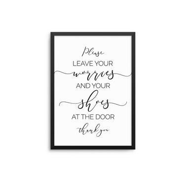 Leave Your Worries & Shoes At The Door - D'Luxe Prints
