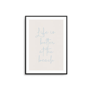 Life Is Better - D'Luxe Prints