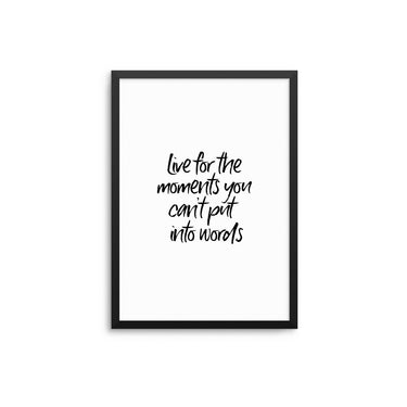 Live For The Moments... - D'Luxe Prints