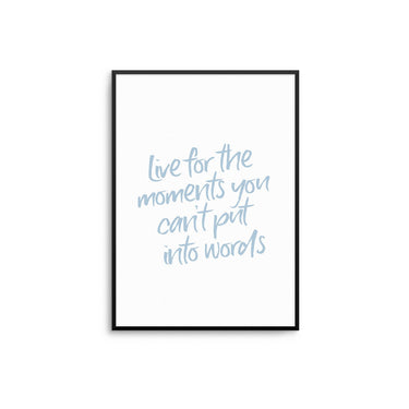 Live For The Moments... II - D'Luxe Prints