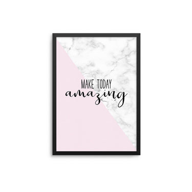Make Today Amazing - D'Luxe Prints