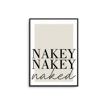 Nakey Nakey Naked II Poster - D'Luxe Prints