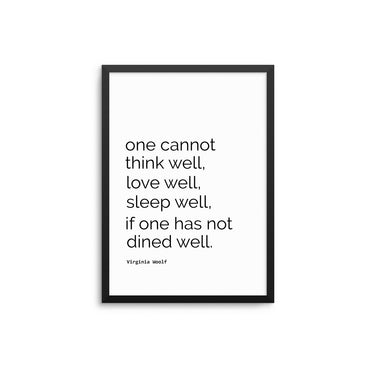 One Cannot Think Well... - D'Luxe Prints