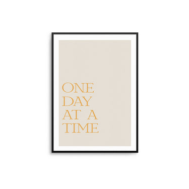 One Day At A Time - D'Luxe Prints