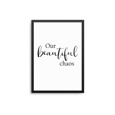 Our Beautiful Chaos - D'Luxe Prints