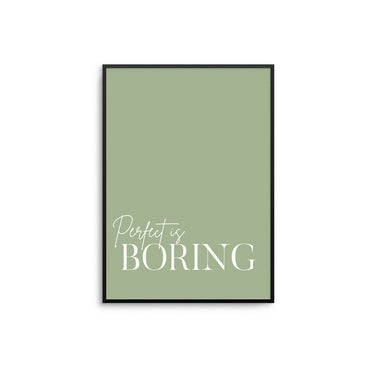 Perfect Is Boring - D'Luxe Prints