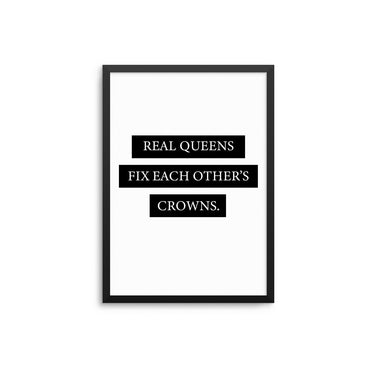 Real Queens Fix Each Other's Crowns - D'Luxe Prints