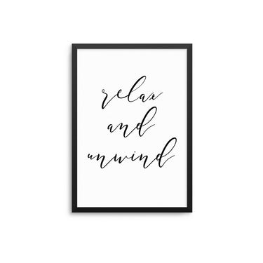 Relax And Unwind - D'Luxe Prints