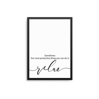 Sometimes... Relax - D'Luxe Prints