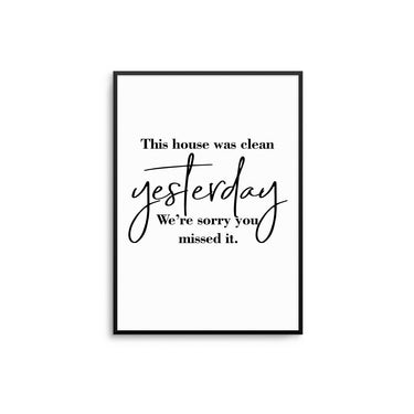 This House Was Clean - D'Luxe Prints