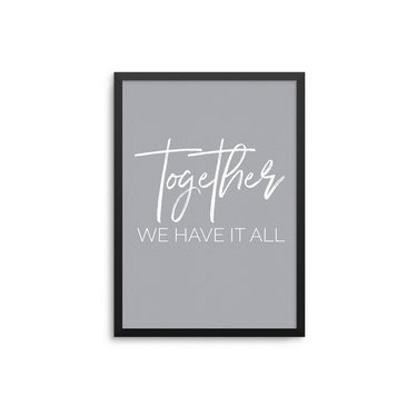 Together We Have It All II - D'Luxe Prints