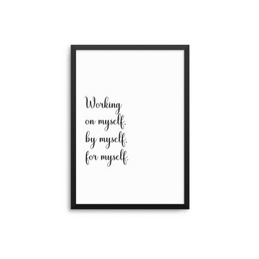 Working On Myself - D'Luxe Prints