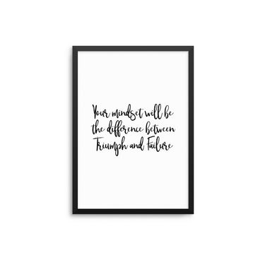 Your Mindset Will Be The Difference - D'Luxe Prints