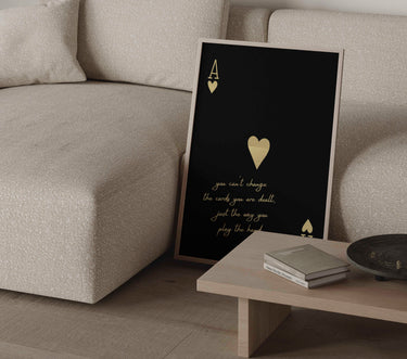 The Cards You Are Dealt Print - Blk.Gld