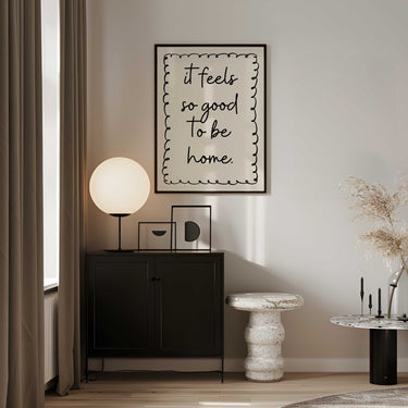 It Feels So Good To Be Home Black Print