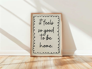 It Feels So Good To Be Home Black Print