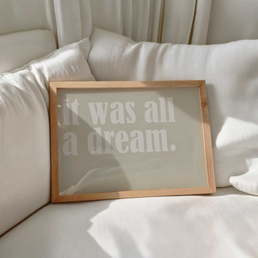 It Was All A Dream Print II