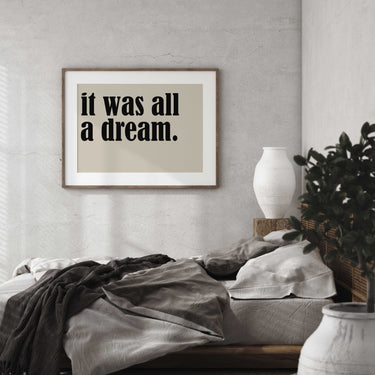 It Was All A Dream Print II