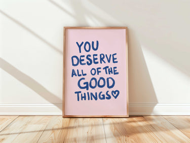 All Of The Good Things Print