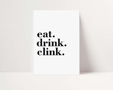 Eat Drink Clink Print