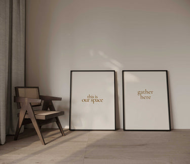 This Is Our Space & Gather Here – Curated Print Pair