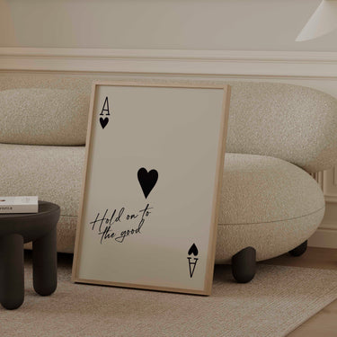 Hold On To The Good – Ace of Hearts Print