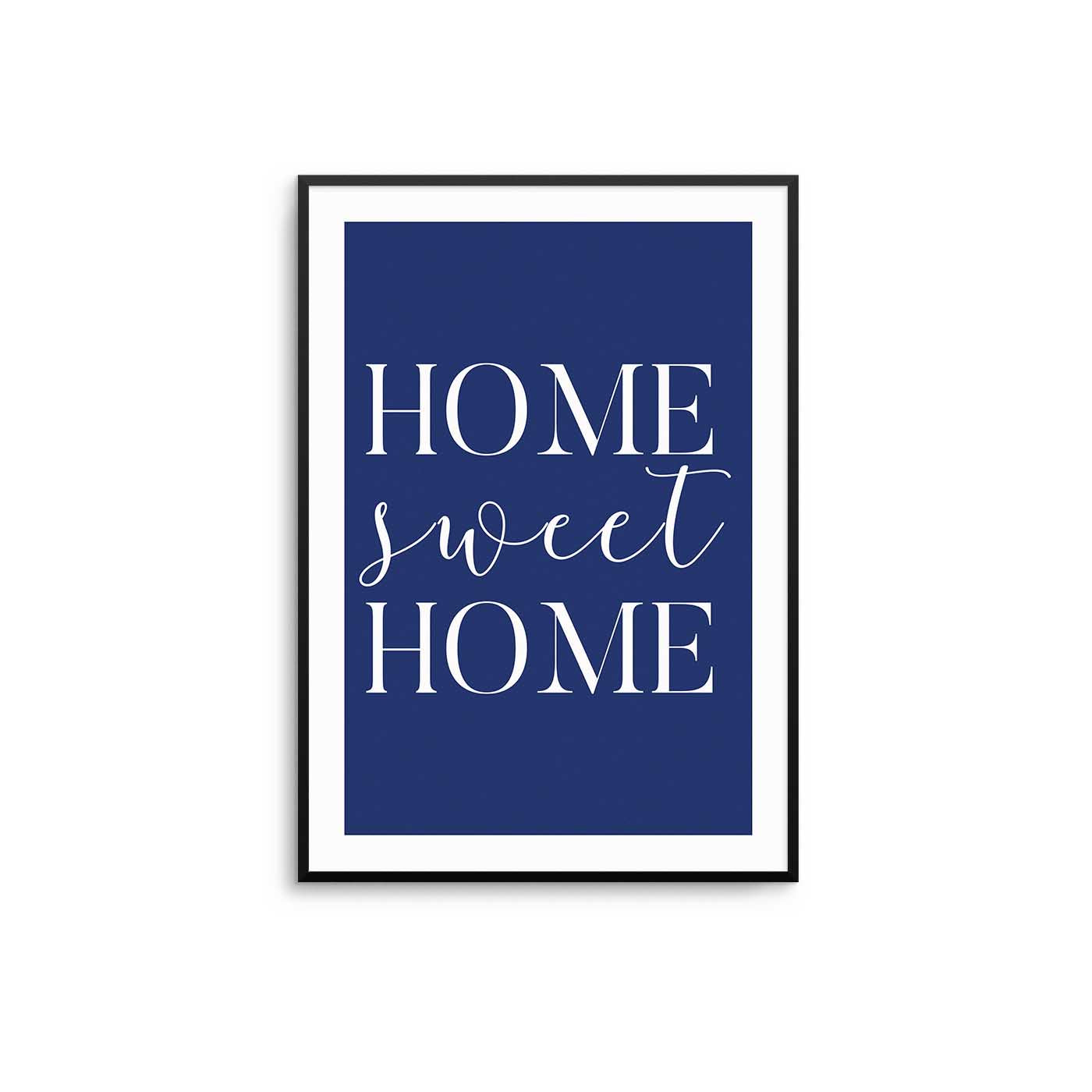 Blue Home Sweet Home Poster – D'Luxe Prints