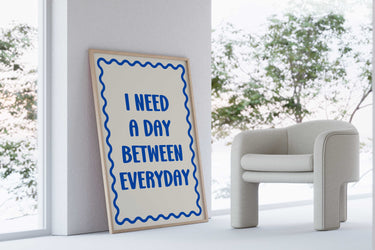 I Need A Day Print