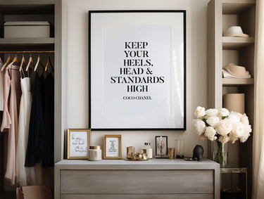 Keep Your Heels Head & Standards High Print