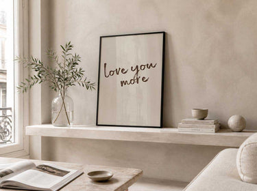 Love You More Typography Print