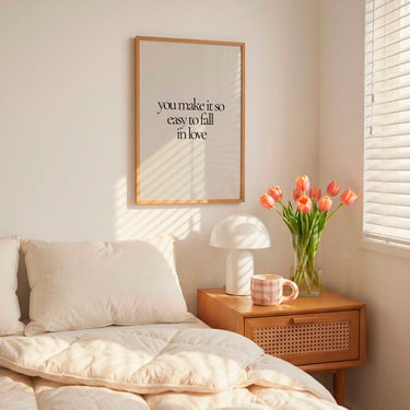 You Make It So Easy To Fall In Love Typography Print