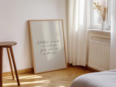 Whatever Our Souls Are Made Of Print