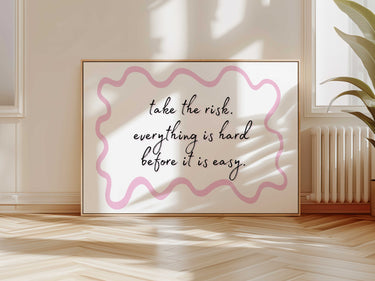 Take The Risk Print